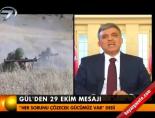 Gül'den 29 Ekim mesajı online video izle