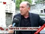 Vefa'da tarihi çalıyorlar