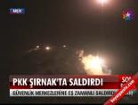 PKK Şırnak'ta saldırdı online video izle