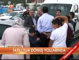 Tatilciler dönüş yollarında