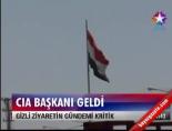 Cıa Başkanı Geldi