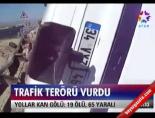 Trafik Terörü Vurdu