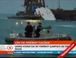 Çin'de feribot faciası online video izle