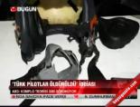 turk pilotlar - 'Türk Pilotları' Öldürüldü İddiası Videosu