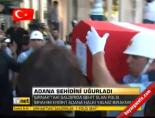 ibrahim ergin - Adana şehidini uğurladı Videosu