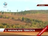 3. Havaalanı Terkos'a