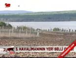 3.Havalimanının Yeri Belli Oldu!