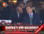 Barikatı Kim Kaldırdı