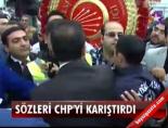 Sözleri Chp'yi Karıştırdı