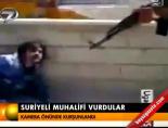 Suriyeli muhalifi vurdular