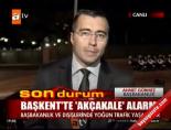 Başkent'te 'Akçakale' Alarmı  