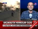 Akçakale'de Son Durum