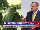 Başbakan'a Süper Koruma 