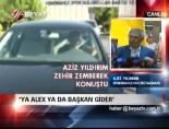 'Ya Alex Ya da Başkan Gider'