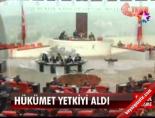 Hükümet Yetkiyi Aldı