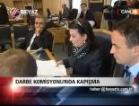 Darbe Komisyonu'nda Kapışma