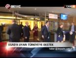 Esad'a Uyarı Türkiye'ye Destek