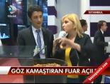 Göz kamaştıran fuar açıldı