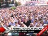 Kentsel dönüşüm başladı