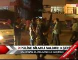 Polise silahlı saldırı: 3 şehit
