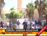 osmanli camii - Osmanlı camiinde buluştular Videosu