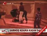 Sarhoş adama kadın dayağı