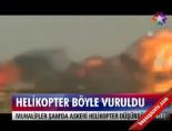 helikopter - Helikopter böyle vuruldu Videosu
