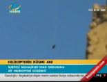 helikopter - Helikopterin düşme anı Videosu