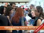 Yurtdışı Eğitim Fuarı'na büyük ilgi