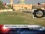 Maçta bomba patlayınca