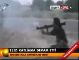 suriye ordusu - Esad katliama devam etti Videosu