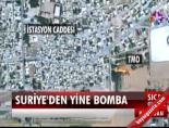 Suriye'den Yine Bomba  