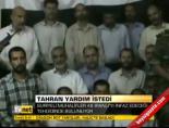 Tahran Yardım İstedi