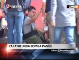 Karayolunda Bomba Paniği  