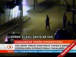 Hakkari'de Terör Operasyonu  