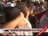 kck - Taksim'de göstericilere polis müdahalesi Videosu