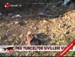 PKK Tunceli'de sivilleri vurdu online video izle