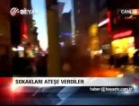 Sokakları Ateşe Verdiler