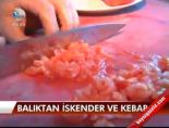 Balıktan İskender ve Kebap