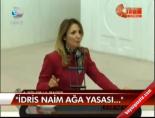 'İdris Naim Ağa Yasası...'