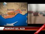 Mersin'i Sel Aldı
