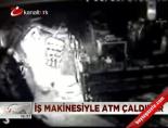 İş Makinasıyla Atm Çaldılar