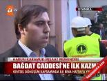Bağdat Caddesi'ne İlk Kazma