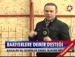 Bariyerlere Demir Desteği