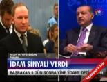 İdam Sinyali Verdi