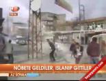 Nöbete geldiler, ıslanıp gittiler
