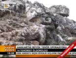 Hakkari'de büyük terör operasyonu