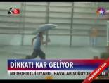 Dikkat! Kar Geliyor
