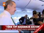 ''Türk tipi Başkanlık sistemi'' online video izle
