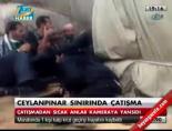 Ceylanpınar sınırında çatışma